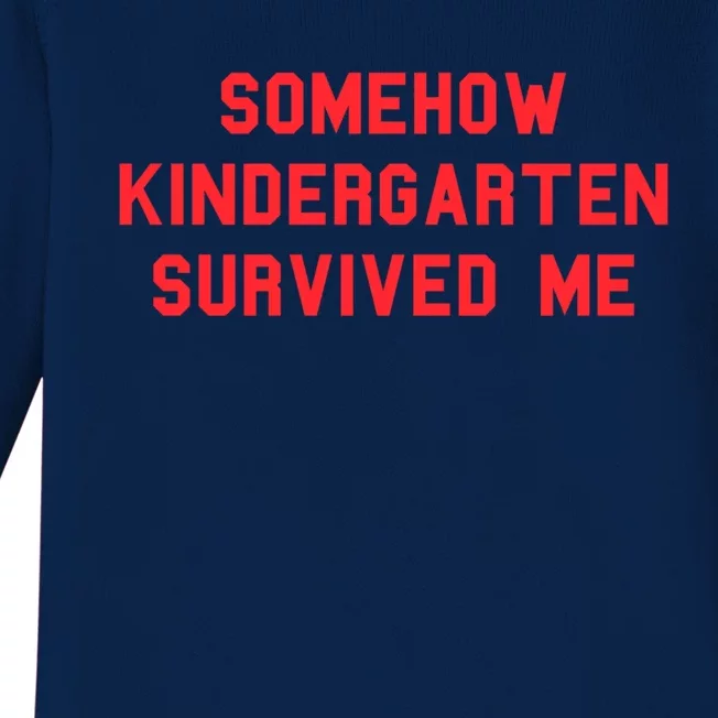 Kindergarten Survived Me Graduation Day Funny Fan Red Gift Baby Long Sleeve Bodysuit