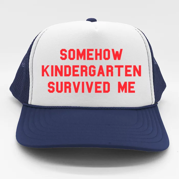 Kindergarten Survived Me Graduation Day Funny Fan Red Gift Trucker Hat