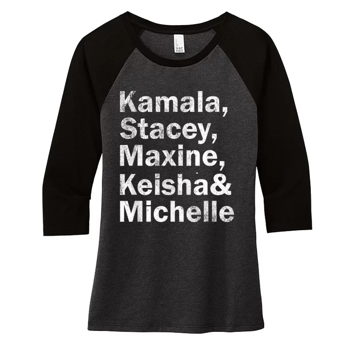 Kamala Stacey Maxine Keisha And Michelle Women's Tri-Blend 3/4-Sleeve Raglan Shirt