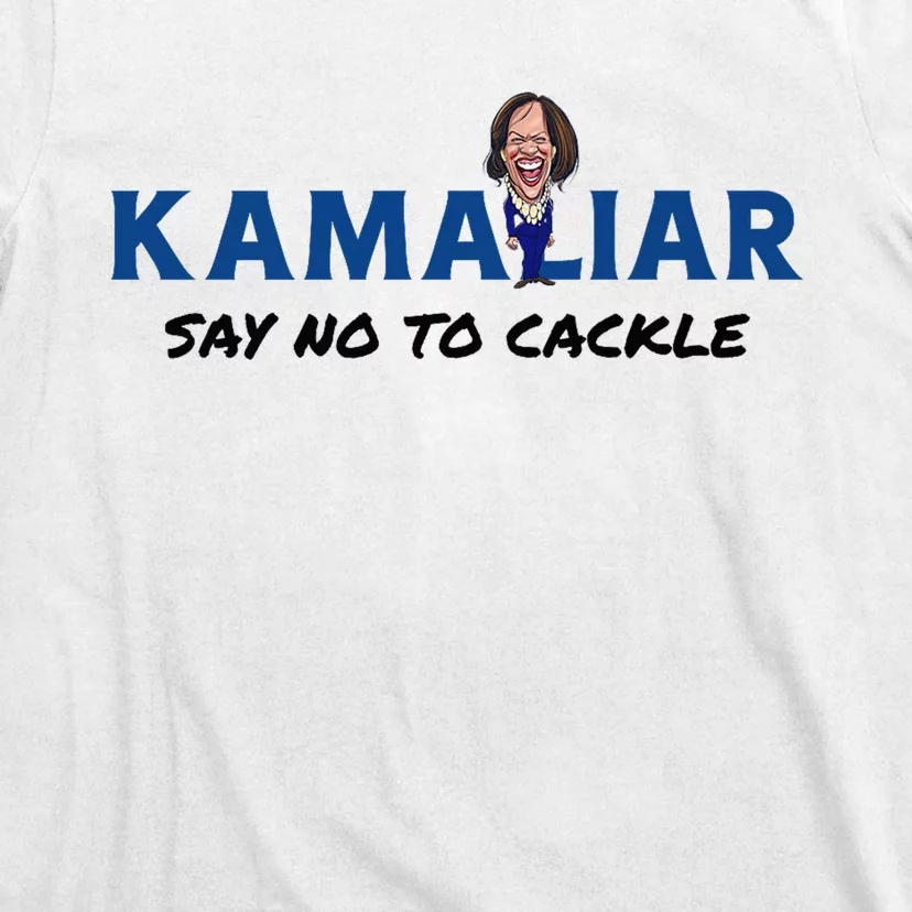 Kamaliar Say No To Cackle Hard Pass On Kamala Harris T-Shirt