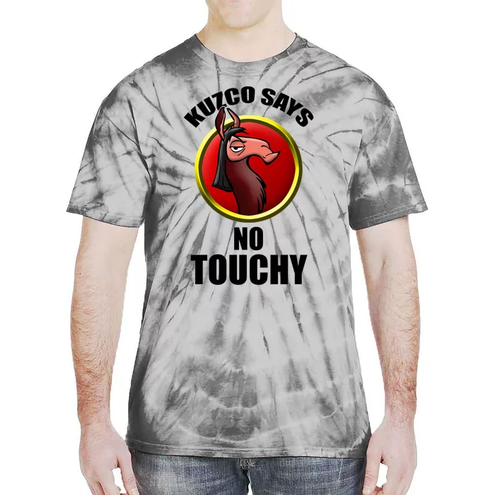 Kuzco Says No Touchy Tie-Dye T-Shirt