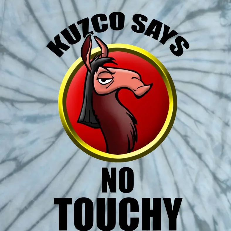 Kuzco Says No Touchy Tie-Dye T-Shirt