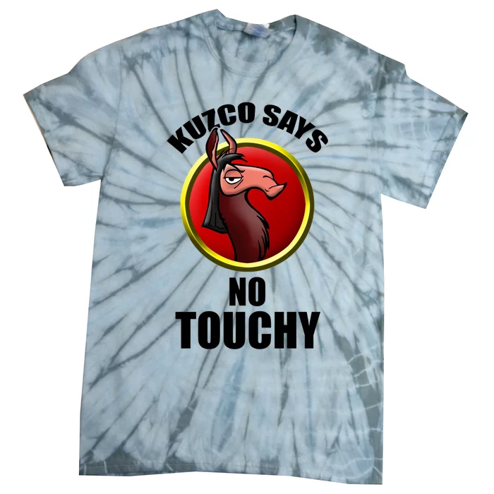 Kuzco Says No Touchy Tie-Dye T-Shirt