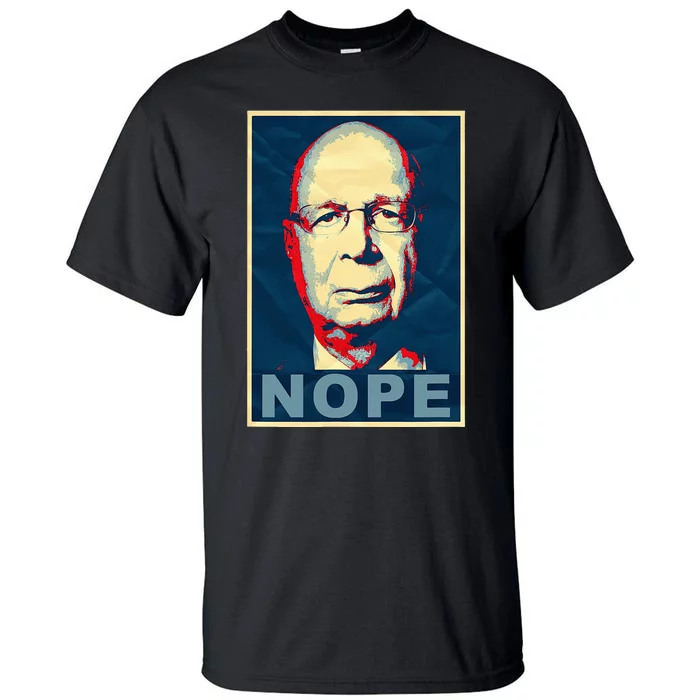 Klaus Schwab Nope Tall T-Shirt