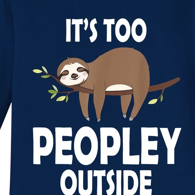 Kawaii Sloth Napping It's Too Peopley Outside For Introverts Baby Long Sleeve Bodysuit