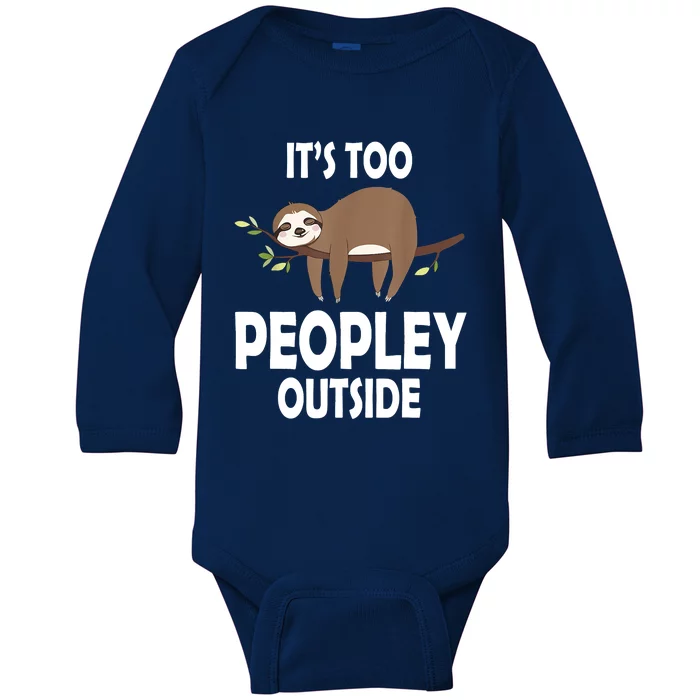 Kawaii Sloth Napping It's Too Peopley Outside For Introverts Baby Long Sleeve Bodysuit