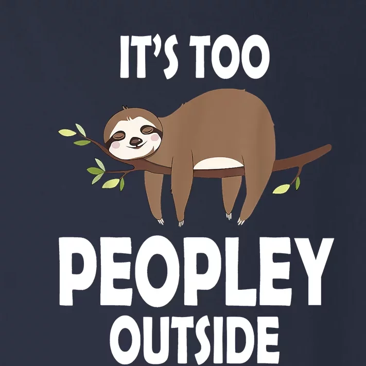 Kawaii Sloth Napping It's Too Peopley Outside For Introverts Toddler Long Sleeve Shirt