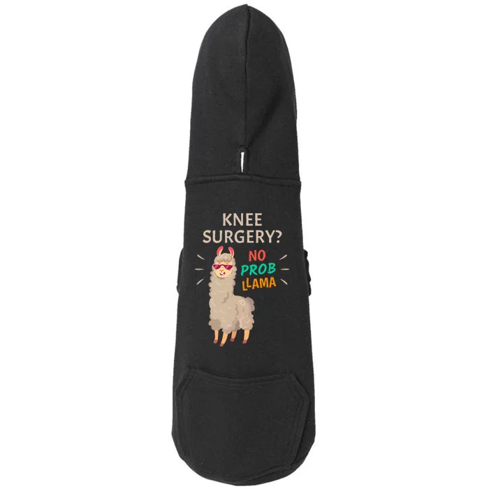 Knee Surgery No Probllama Knee Replacement Recovery Gift Doggie 3-End Fleece Hoodie