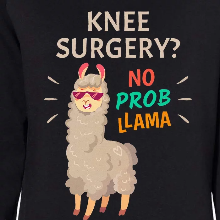 Knee Surgery No Probllama Knee Replacement Recovery Gift Womens California Wash Sweatshirt