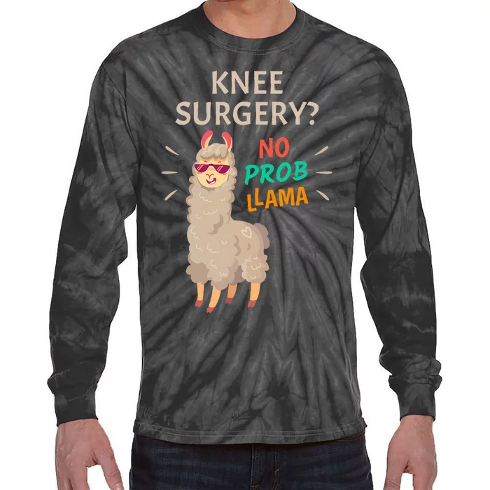 Knee Surgery No Probllama Knee Replacement Recovery Gift Tie-Dye Long Sleeve Shirt