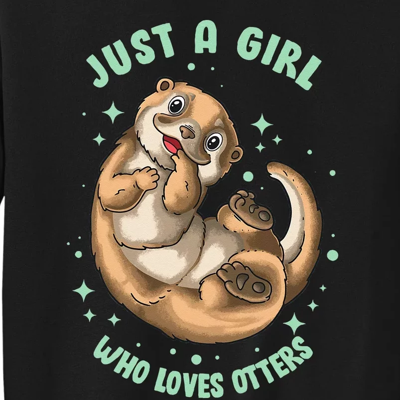 Kawaii Sea Otter Women Just A Girl Who Loves Otters Tall Sweatshirt