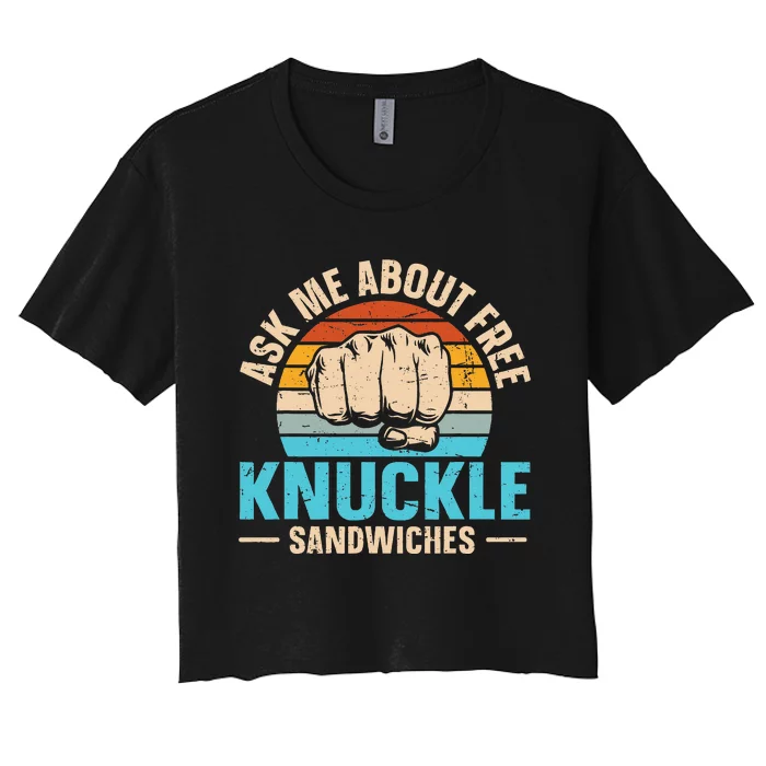 Knuckle Sandwich Quote For A Knuckle Sandwich Expert Women's Crop Top Tee