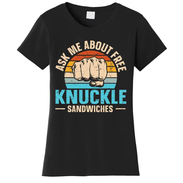 Knuckle Sandwich Quote For A Knuckle Sandwich Expert Women's T-Shirt