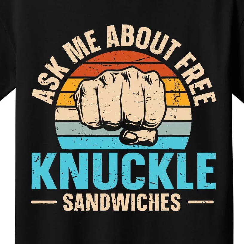 Knuckle Sandwich Quote For A Knuckle Sandwich Expert Kids T-Shirt