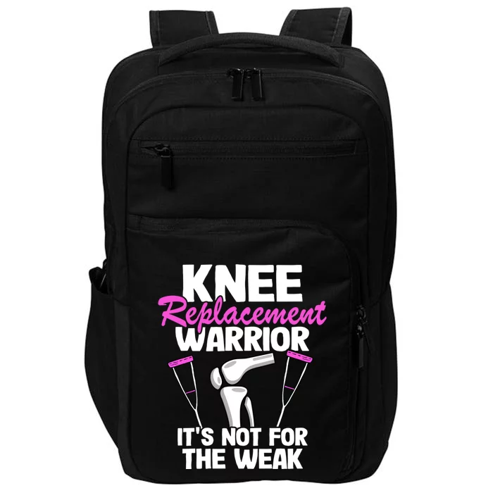 Knee Surgery Recovery Funny Knee Replacet Warrior Meaningful Gift Impact Tech Backpack