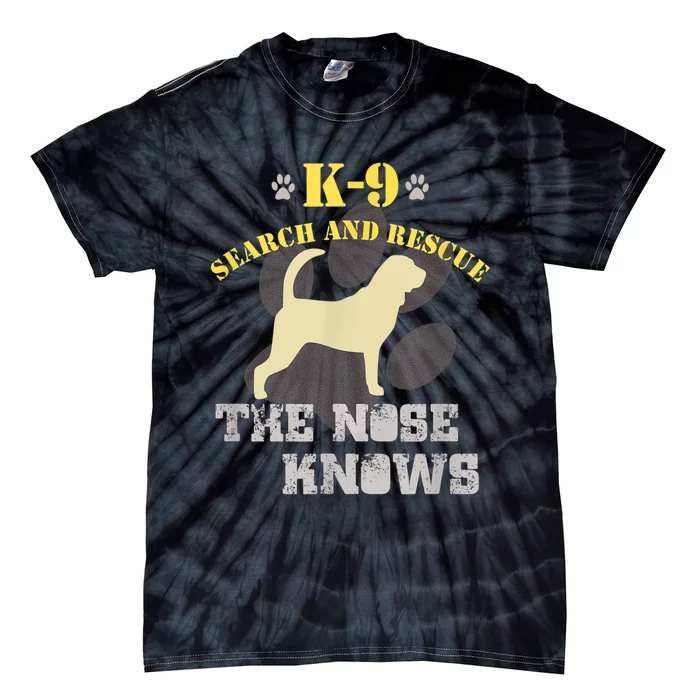 K9 Search & Rescue Dog Team Bloodhound Tracking SAR K9 Tie-Dye T-Shirt