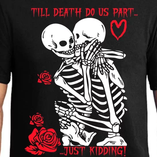 Kissing Skeletons Skulls Till Death Do Us Part Just Ding Gift Pajama Set