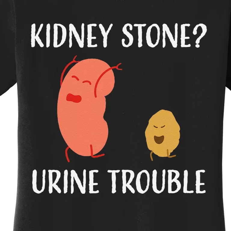 Kidney Stone Survivor Funny Urine Trouble Recovery Gag Gift Women's T-Shirt