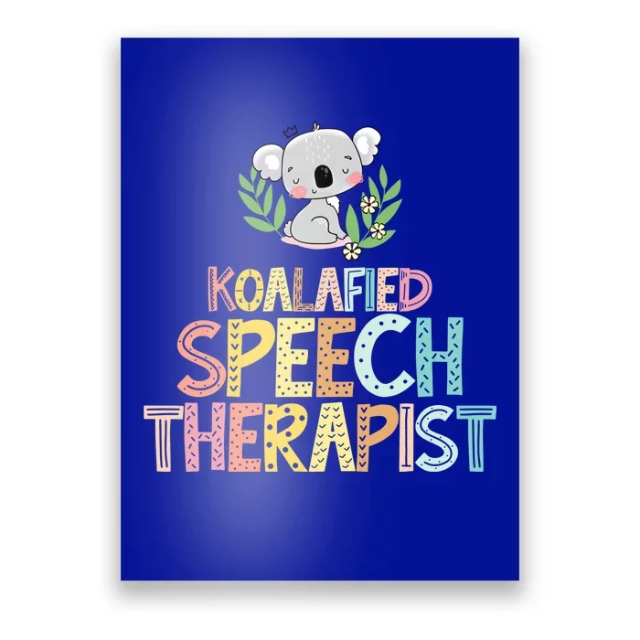 Koalafied Speech Therapist Cute Slp Therapy Koala Gift Poster