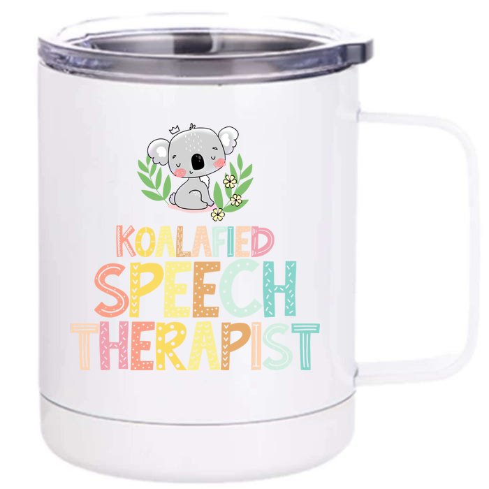 Koalafied Speech Therapist Cute Slp Therapy Koala Gift Front & Back 12oz Stainless Steel Tumbler Cup