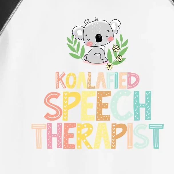 Koalafied Speech Therapist Cute Slp Therapy Koala Gift Toddler Fine Jersey T-Shirt