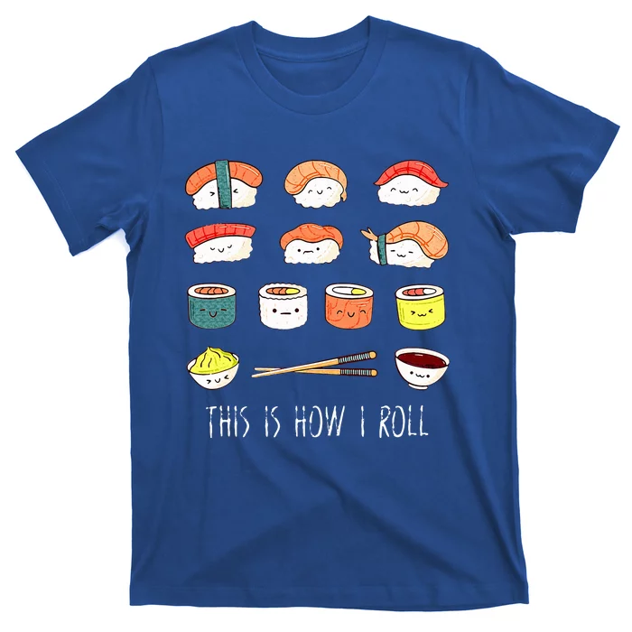 Kawaii Sushi This Is How I Roll T-Shirt