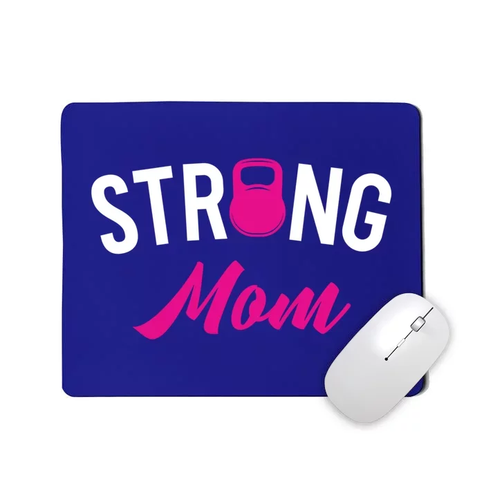 Kettlebell Street Workout Weightlifting Strong Mom Mother Gift Mousepad