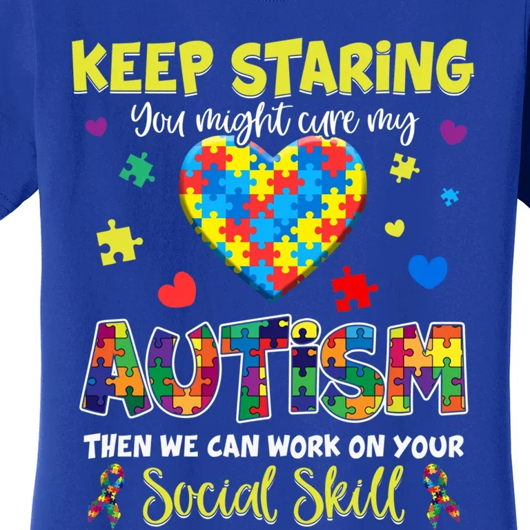 Keep Staring You Might Cure My Autism Awareness Puzzle Gift Meaningful Gift Women's T-Shirt