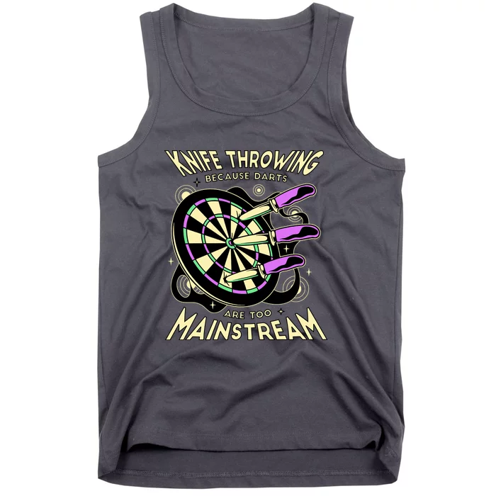 Knife Throwing Because Darts Are Too Mainstream Tank Top