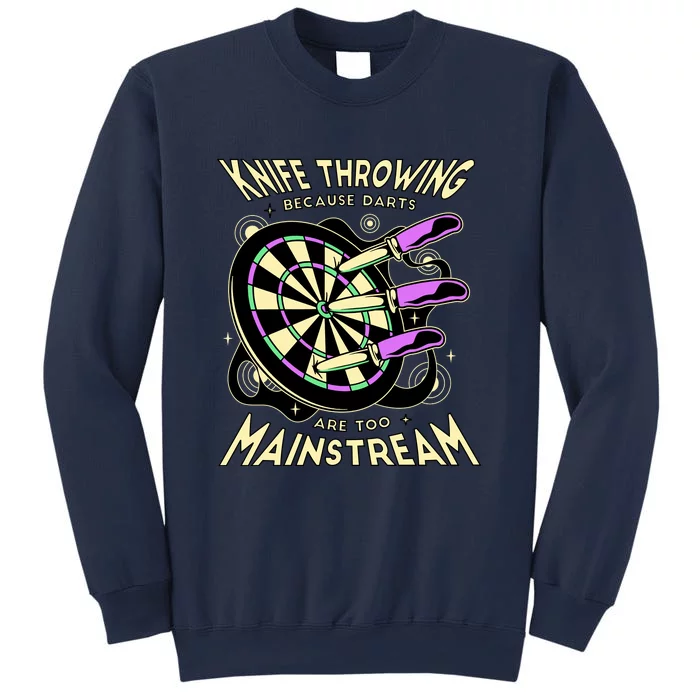 Knife Throwing Because Darts Are Too Mainstream Sweatshirt