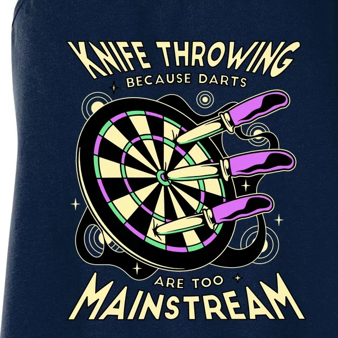 Knife Throwing Because Darts Are Too Mainstream Women's Racerback Tank