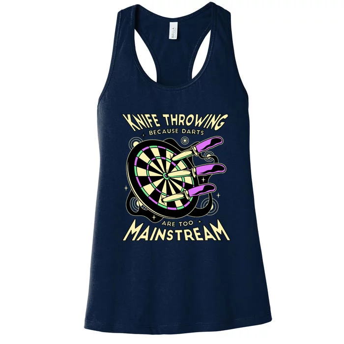 Knife Throwing Because Darts Are Too Mainstream Women's Racerback Tank