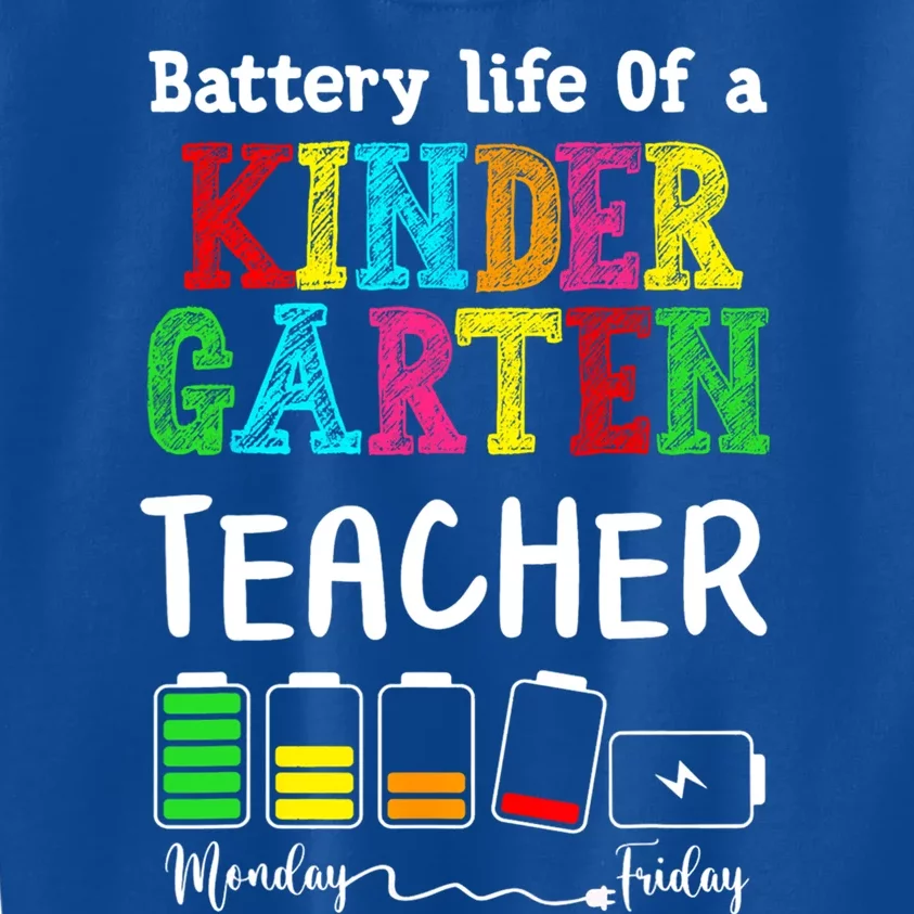 Kindergarten Teacher Battery Life Kindergarten Instructor Gift Kids Sweatshirt