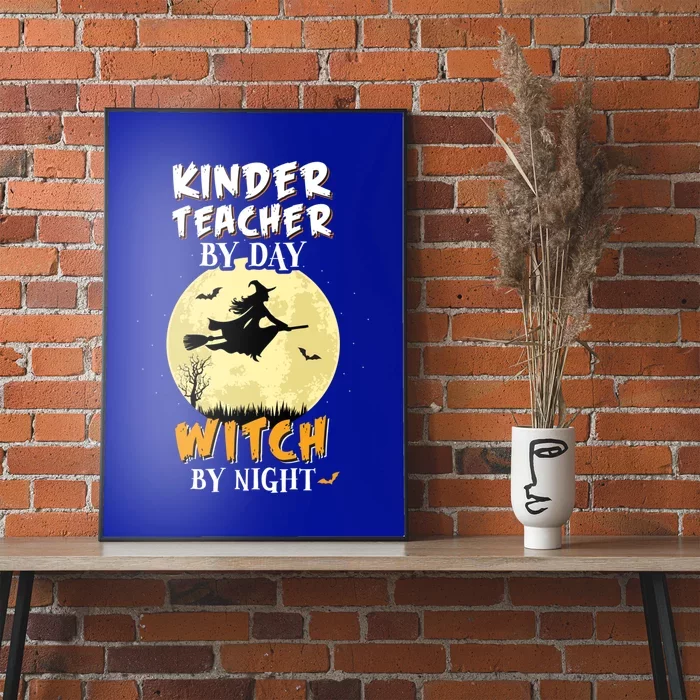 Kinder Teacher By Day Witch By Night Gift Kindergarten Poster