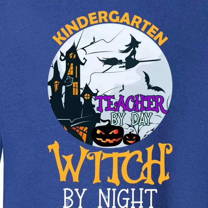 Kindergarten Teacher By Day Witch By Night Funny Halloween Gift Toddler Sweatshirt