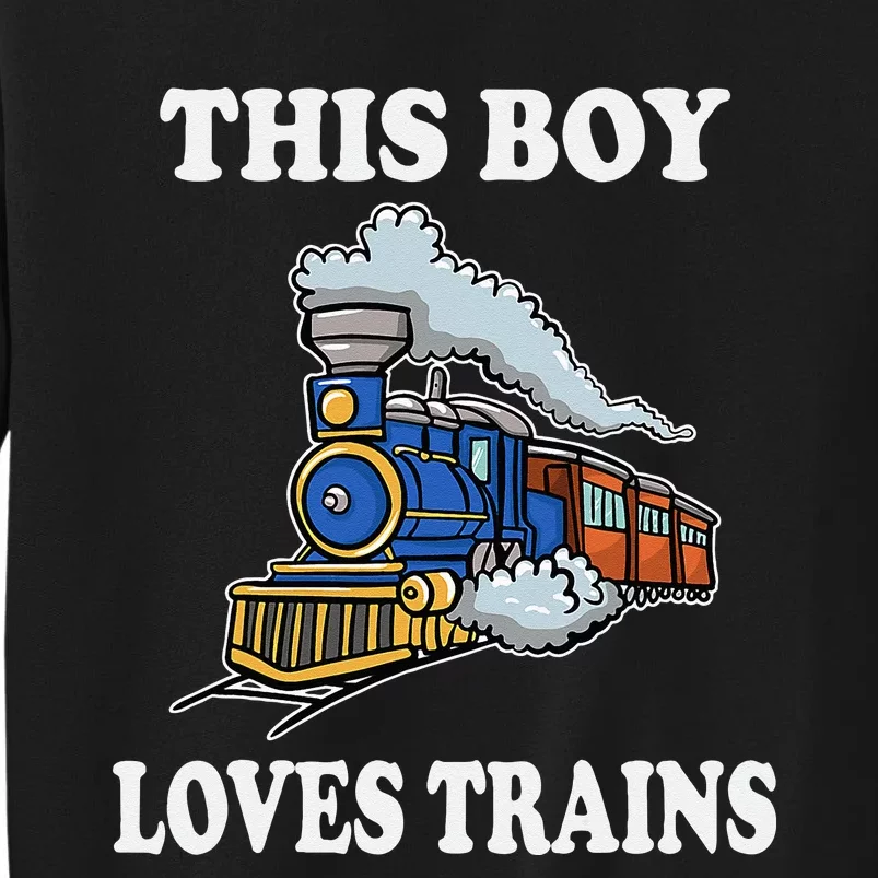 Kids This Boy Loves Trains Wagon Lover Gifts Tall Sweatshirt