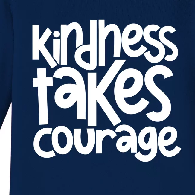 Kindness Takes Courage Anti Bullying Kind Orange Unity Day Gift Baby Long Sleeve Bodysuit