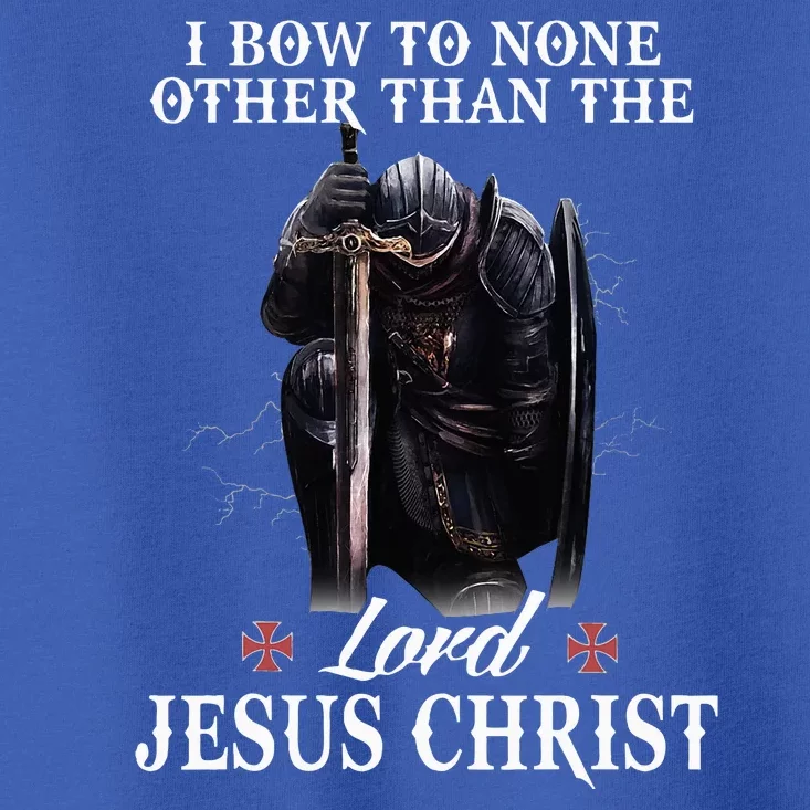 Knight Templar Christian I Bow To The Lord Jesus Christ Toddler T-Shirt