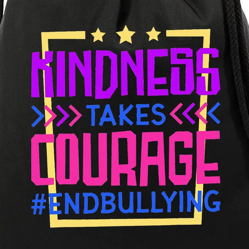 Kindness Takes Courage Endbullying Stop Bullying Drawstring Bag