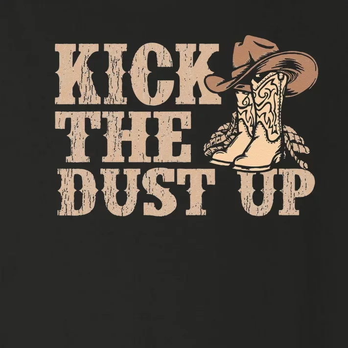 Kick The Dust Up Country Music Western Dancer Cowgirl Toddler Long Sleeve Shirt