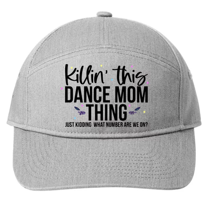 Killin This Dance Mom Thing Cool Dancing 7-Panel Snapback Hat