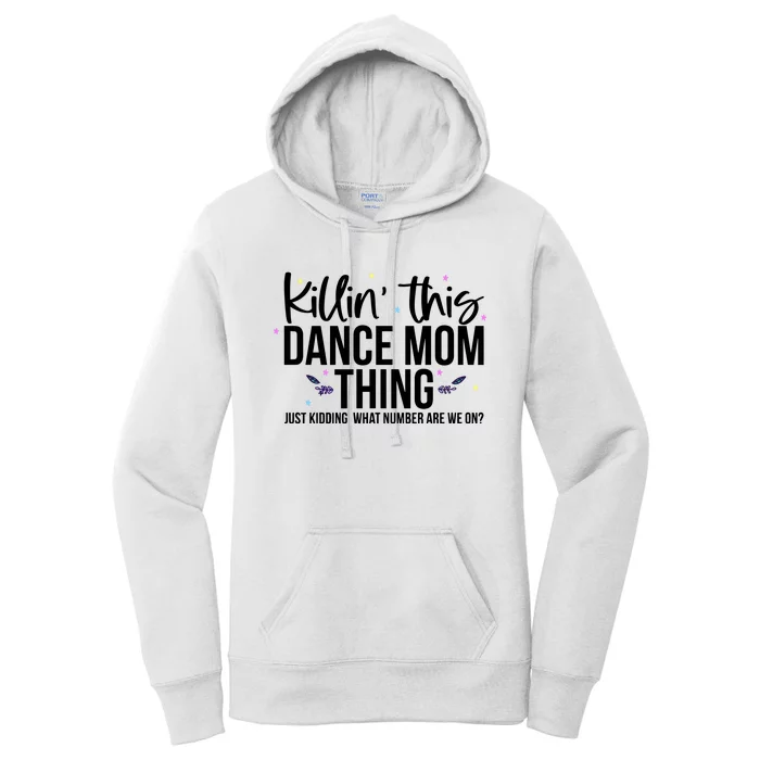 Killin This Dance Mom Thing Cool Dancing Women's Pullover Hoodie