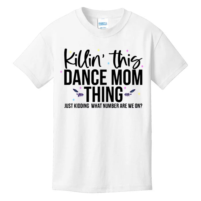 Killin This Dance Mom Thing Cool Dancing Kids T-Shirt