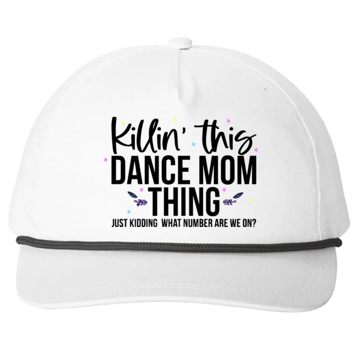 Killin This Dance Mom Thing Cool Dancing Snapback Five-Panel Rope Hat