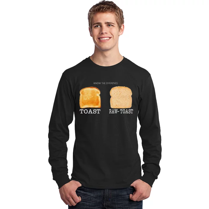 Know The Difference Toast Raw Toast Long Sleeve Shirt