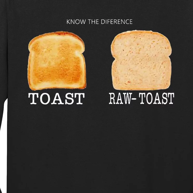 Know The Difference Toast Raw Toast Long Sleeve Shirt