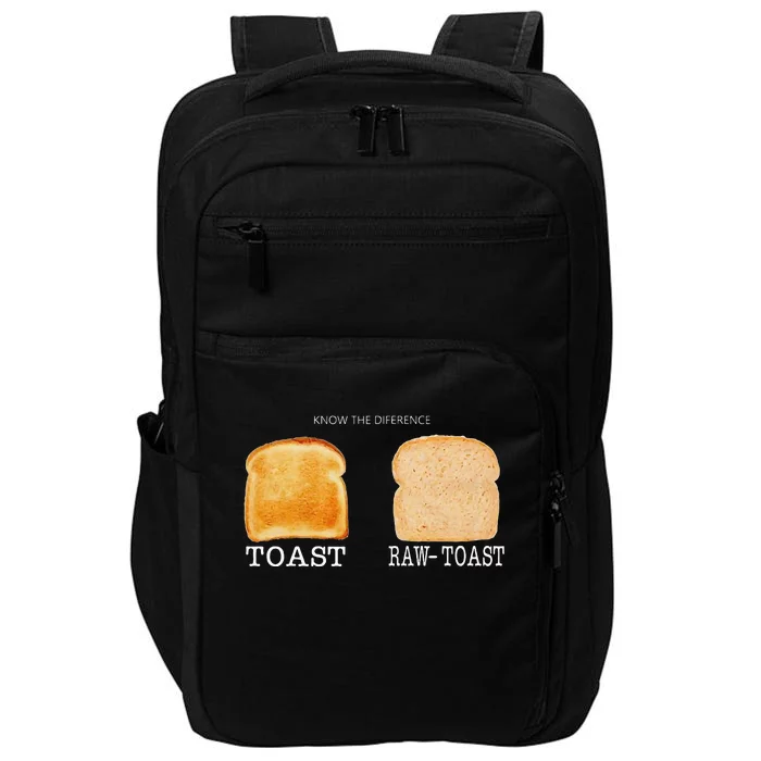 Know The Difference Toast Raw Toast Impact Tech Backpack