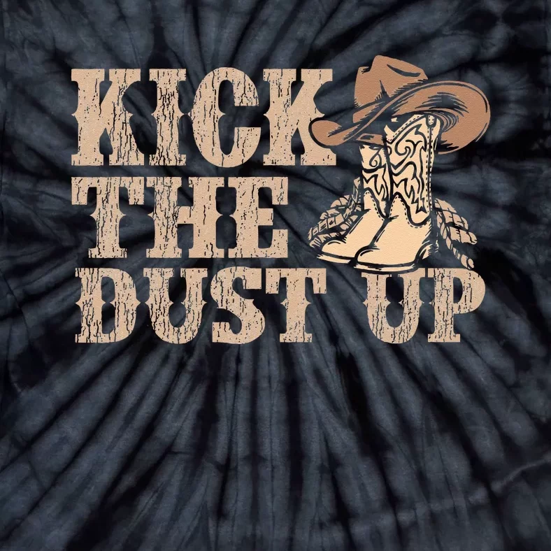 Kick The Dust Up Country Music Western Dancer Cowgirl Tie-Dye T-Shirt