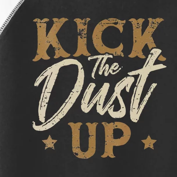 Kick The Dust Up For A Cowgirl Toddler Fine Jersey T-Shirt