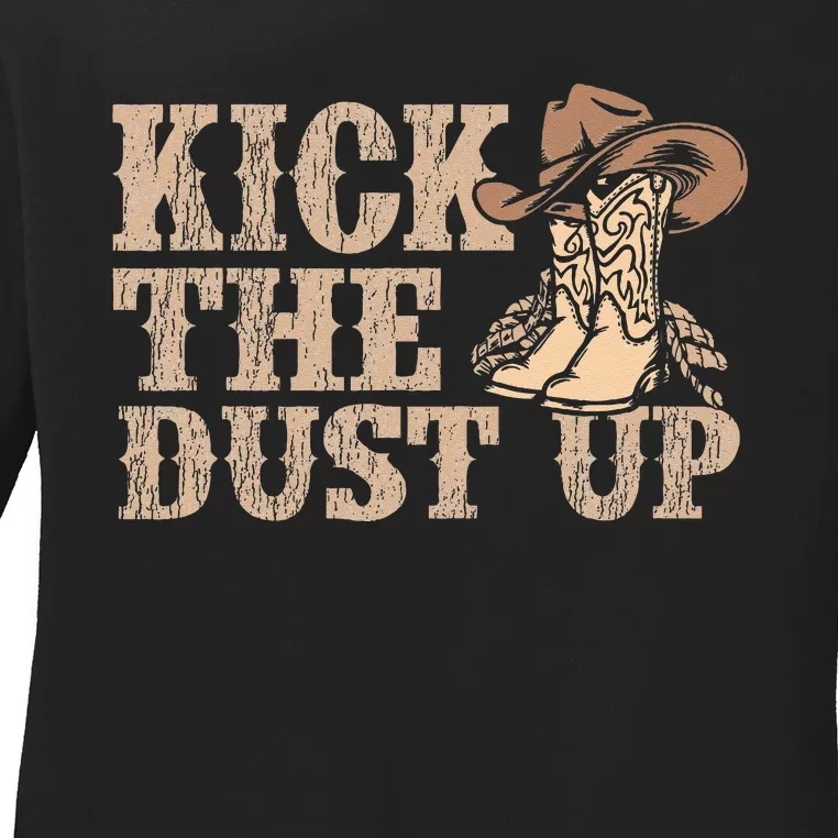 Kick The Dust Up Country Music Western Dancer Cowgirl Ladies Long Sleeve Shirt